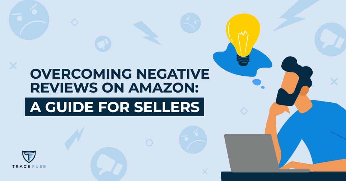 Overcoming negative reviews on amazon: a guide for sellers