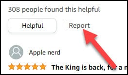 A screenshot of an online review showing that 308 people found it helpful. There is a helpful button and a report option with a red arrow pointing to it. The reviewer is labeled apple nerd and has given a five-star rating.