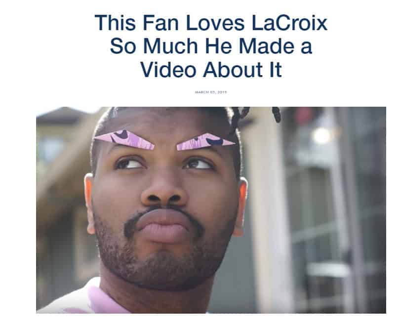 A person with unique pink eyebrow makeup gazes upwards. Above, text reads, this fan loves lacroix so much he made a video about it.