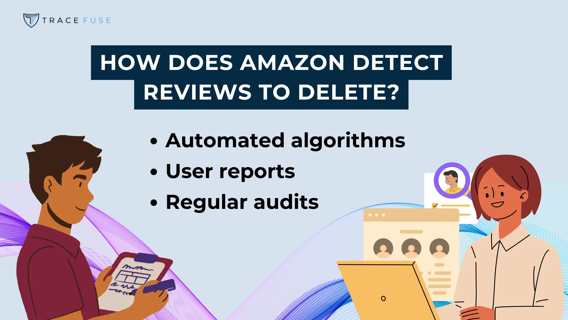 An infographic listing ways amazon detects reviews to delete, featuring images of a man and woman working together to check online reviews.