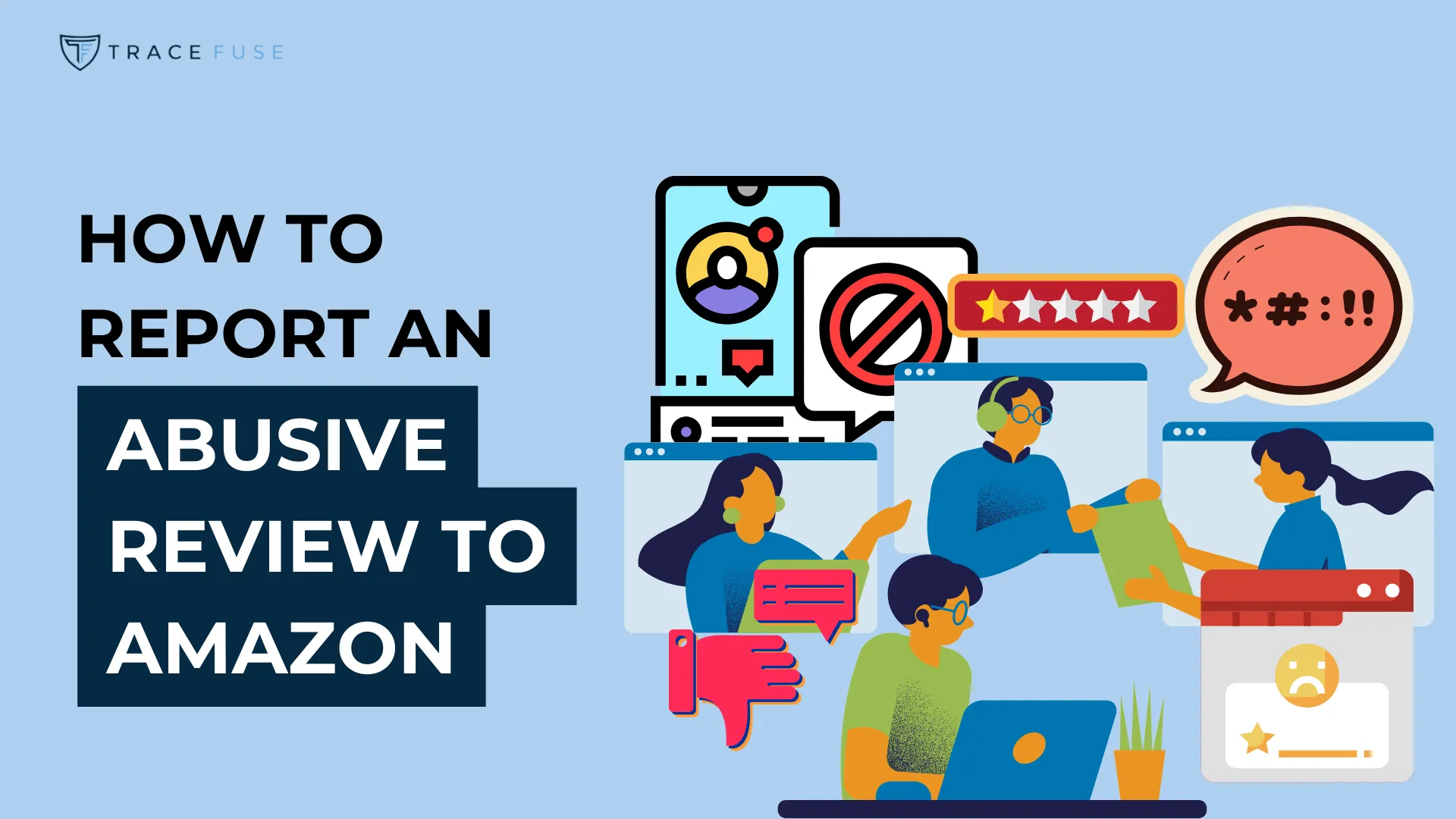 Illustration showing people interacting with tech icons like thumbs down, stars, and restricted sign. Text reads, How to Report an Abusive Review to Amazon.