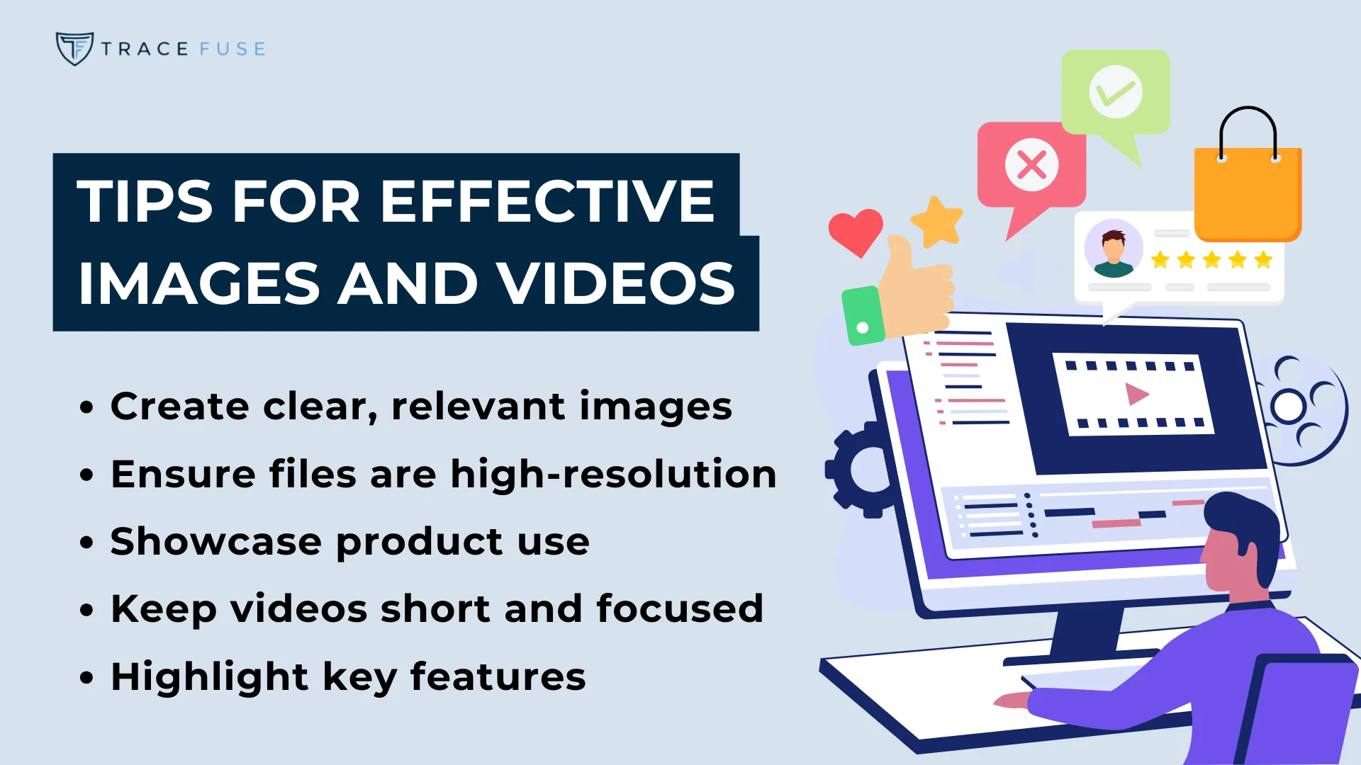 Computer screen with video editing software. Tips for effective images and videos: create clear, relevant images, ensure files are high-resolution, showcase product use, keep videos short and focused, highlight key features. Icons of feedback and engagement.
