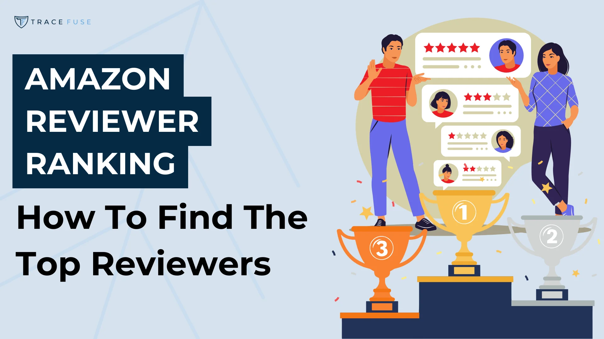 Illustration depicting a ranking platform with three people standing on numbered podiums holding trophies. Speech bubbles show star ratings. Text reads Amazon Reviewer Ranking: How To Find The Top Reviewers with a Trace Fuse logo.