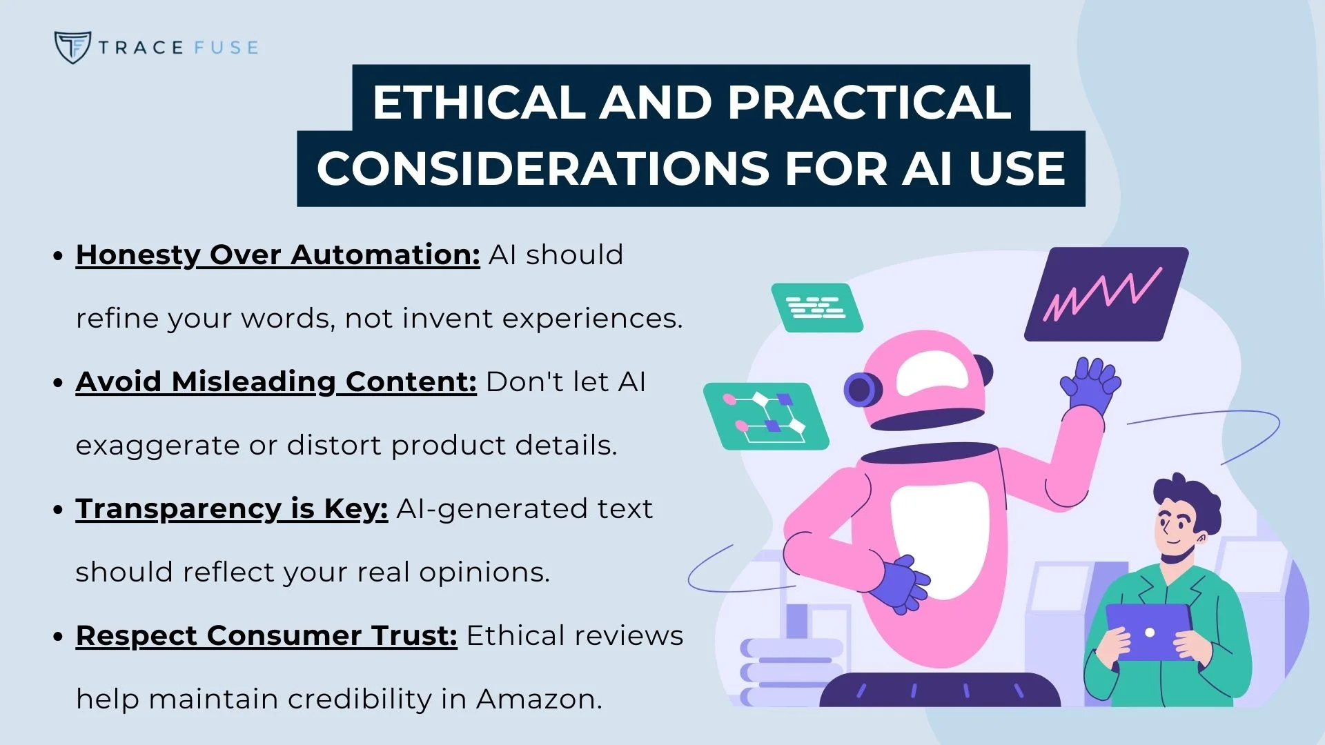 Illustration of a robot in pink presenting tips for ethical ai use. Text includes: honesty over automation, avoid misleading content, transparency is key, and respect consumer trust. A small logo says trace fuse at the top left.