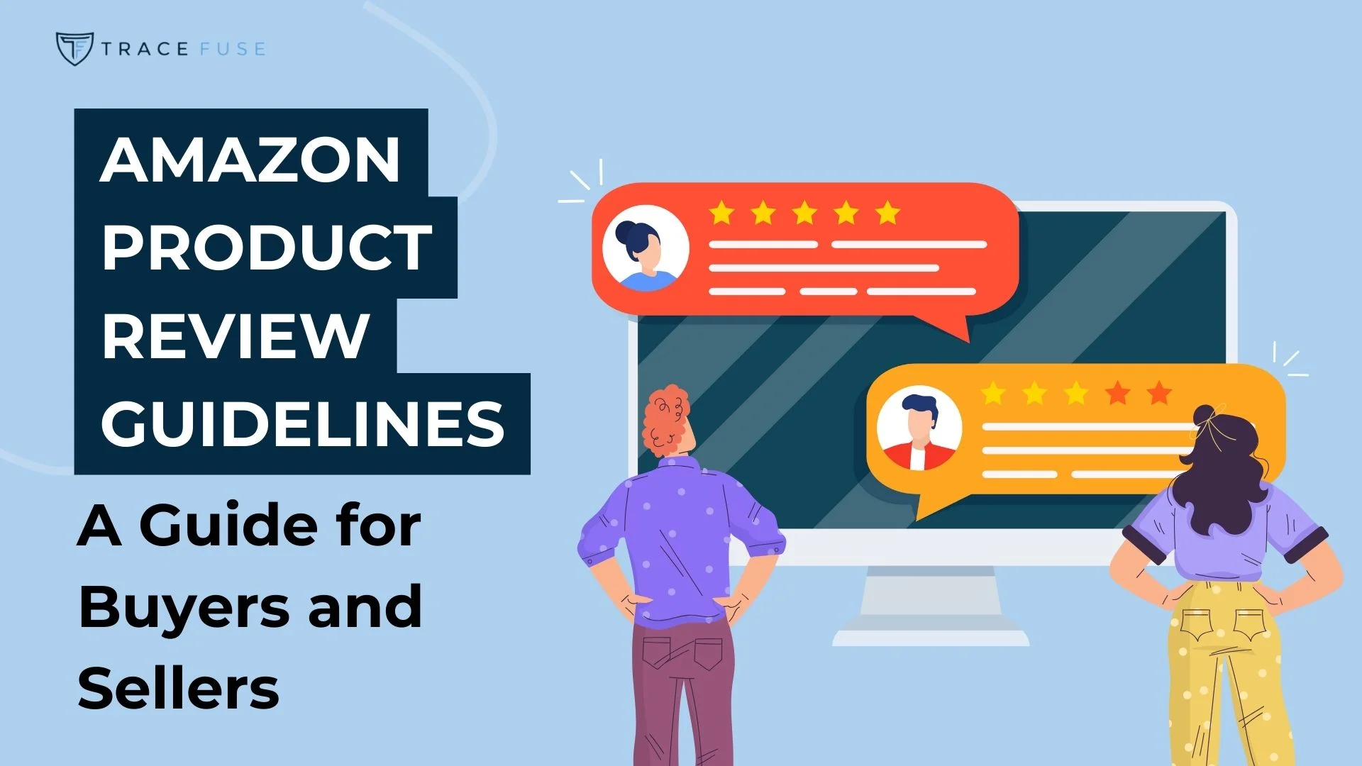 Two people stand facing a large computer monitor displaying customer review icons. The text reads: Amazon Product Review Guidelines: A Guide for Buyers and Sellers. The Trace Fuse logo is in the top left corner.