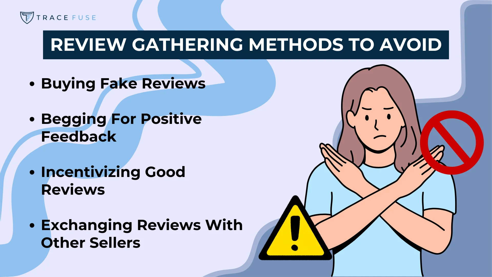 A graphic listing review gathering methods to avoid with four bullet points and an illustration of a woman crossing her arms in an x next to warning symbols.
