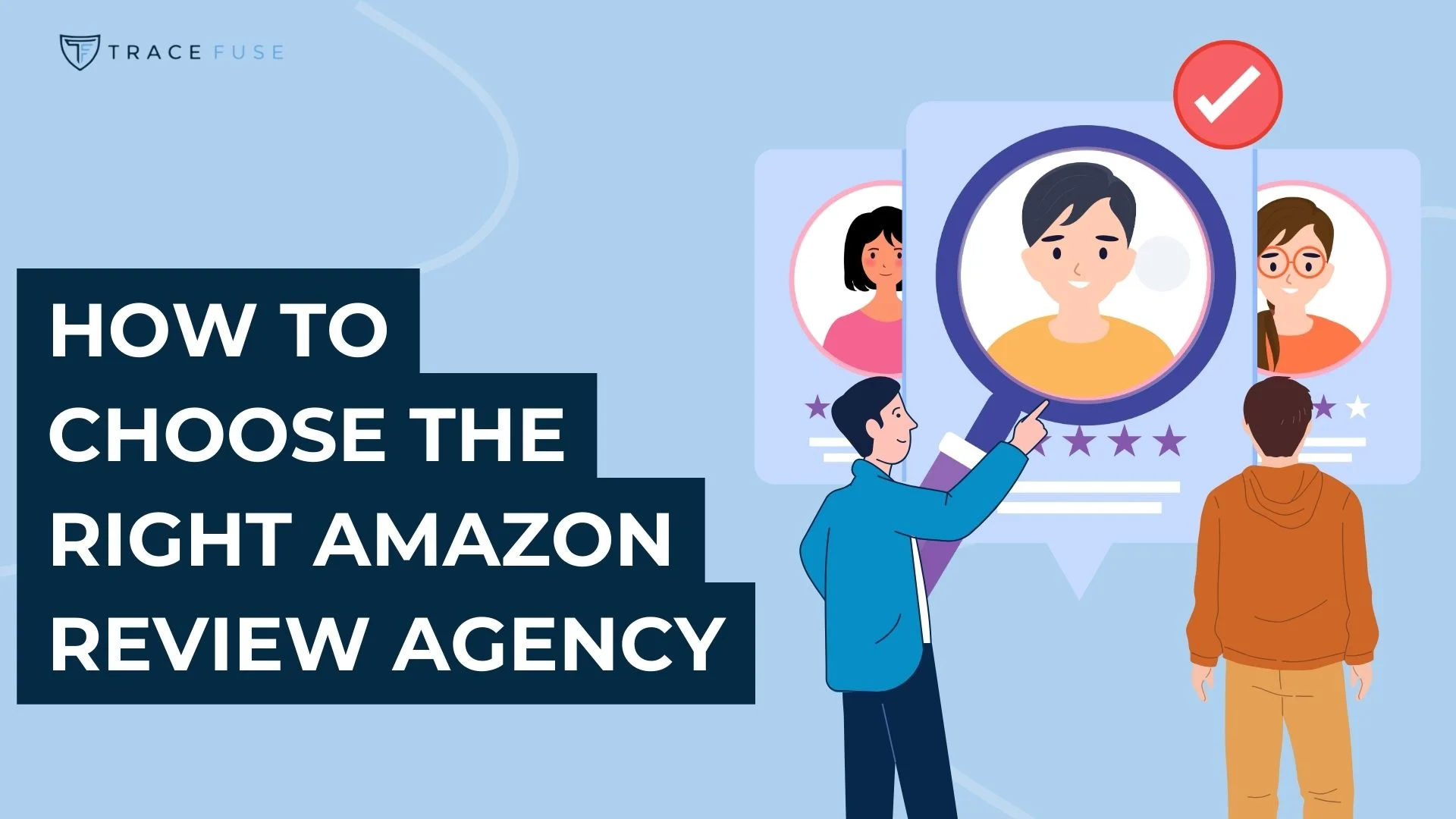 Illustration of a person pointing at a large profile picture with stars and a check mark, surrounded by other profiles. Text reads: How to choose the right Amazon review agency.