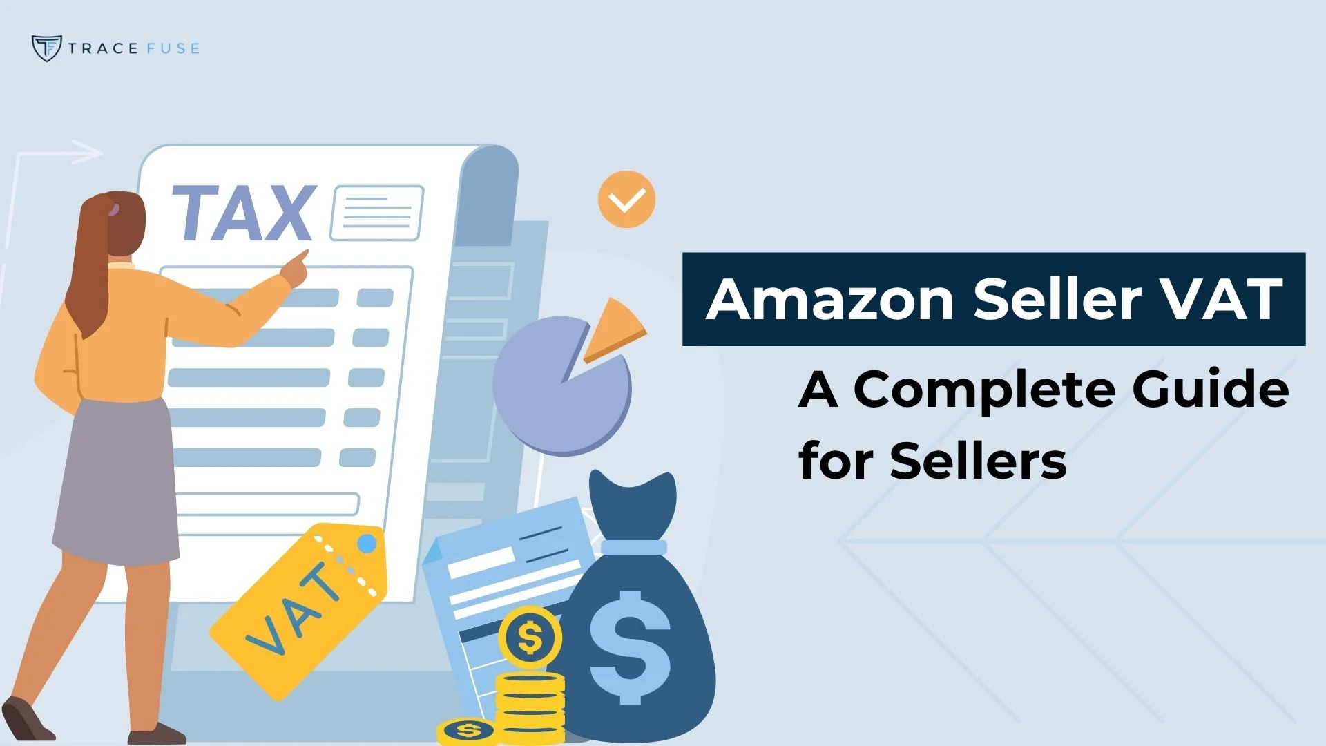 A woman points to a large tax document next to money bags, coins, and a VAT tag. Text reads: Amazon Seller VAT: A Complete Guide for Sellers. Pie chart and papers also appear in the background.