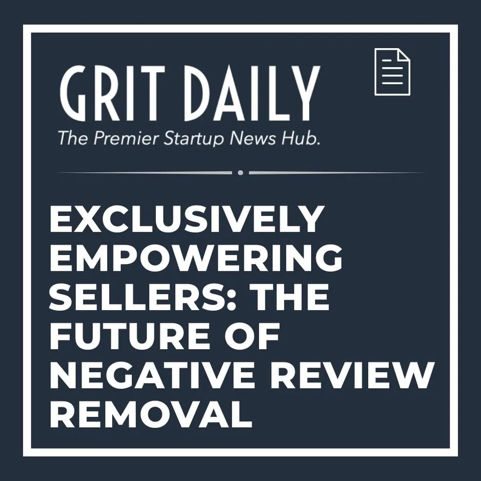 A graphic with the Grit Daily logo and tagline, The Premier Startup News Hub, above the headline: Exclusively Empowering Sellers: The Future of Negative Review Removal, on a dark background.