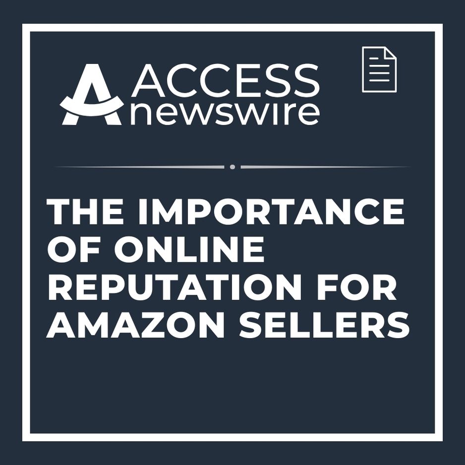 A graphic with the Access Newswire logo and the headline The Importance of Online Reputation for Amazon Sellers in bold white text on a dark blue background.