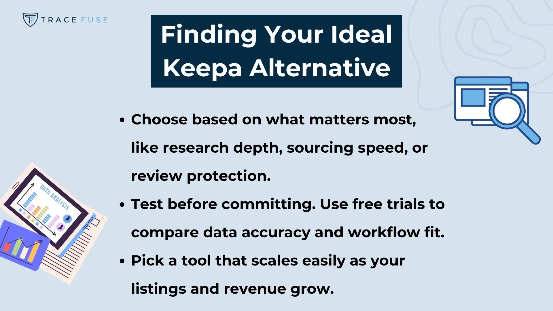 A graphic titled finding your ideal keepa alternative lists three tips: choose based on needs, test with free trials, and pick a scalable tool. Illustrated charts and a notepad are shown on the left. Trace fuse logo is in the top left corner.