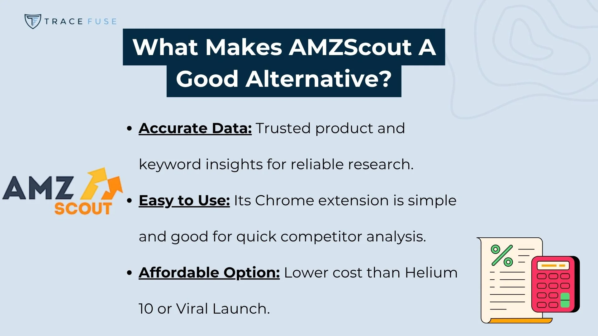 Infographic titled what makes amzscout a good alternative? Lists these points: accurate data, easy to use (simple chrome extension), and affordable option (lower cost than helium 10 or viral launch).