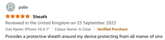 Amazon review for an iphone 16 case, rated five stars. The reviewer praises the protective sheath, noting it shields their device from all manor of sins. Review marked as a verified purchase.