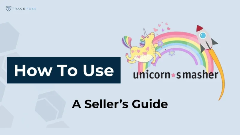 A colorful illustration with a unicorn, rainbow, and rocket above the text unicorn smasher. On the left, a blue box reads How To Use. Below, bold text says A Sellers Guide.