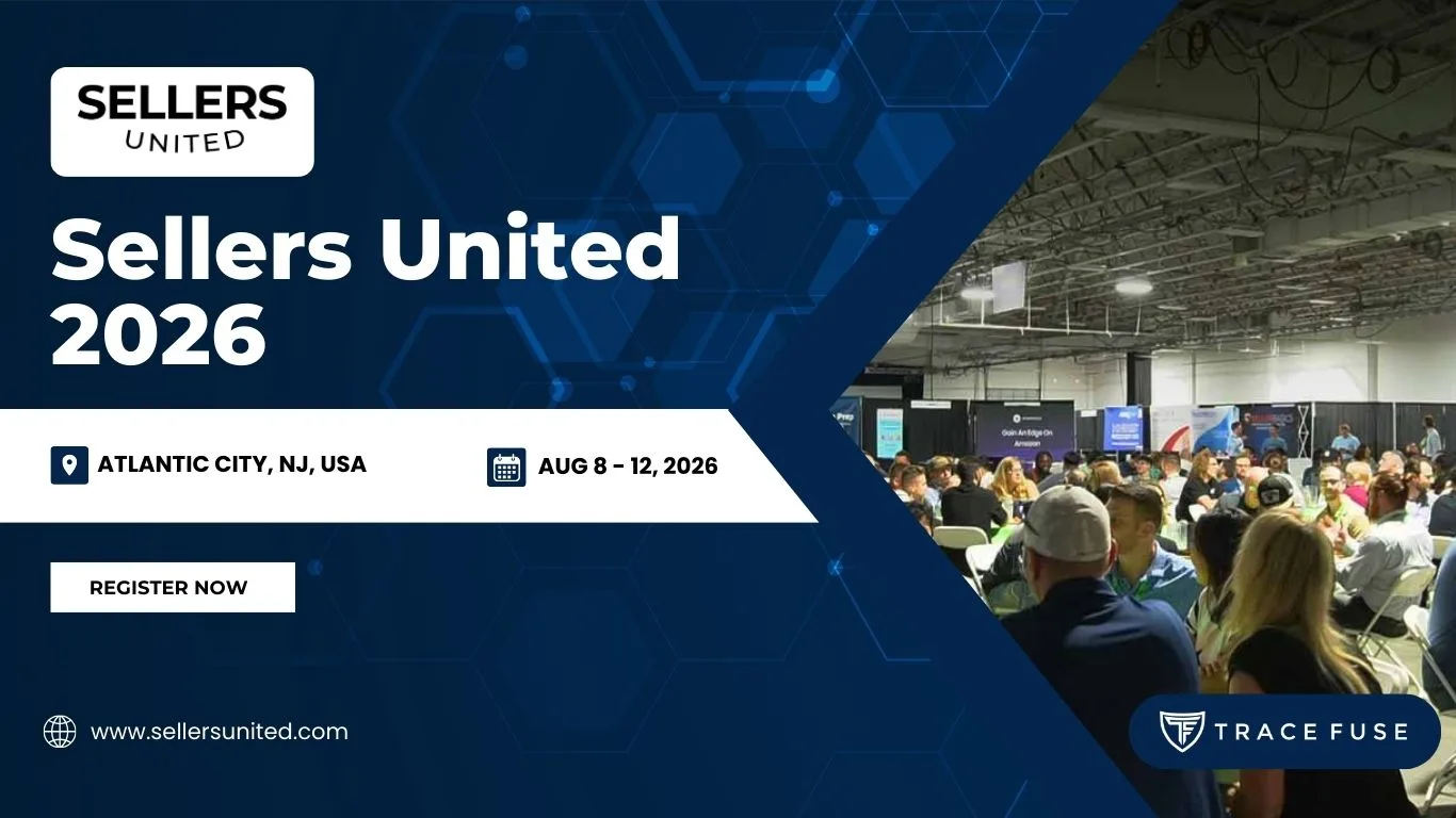 Event banner for Sellers United 2026 in Atlantic City, NJ, USA, from August 8–12, showing an audience seated at a conference. Logos for Sellers United and Trace Fuse appear, with a Register Now button.