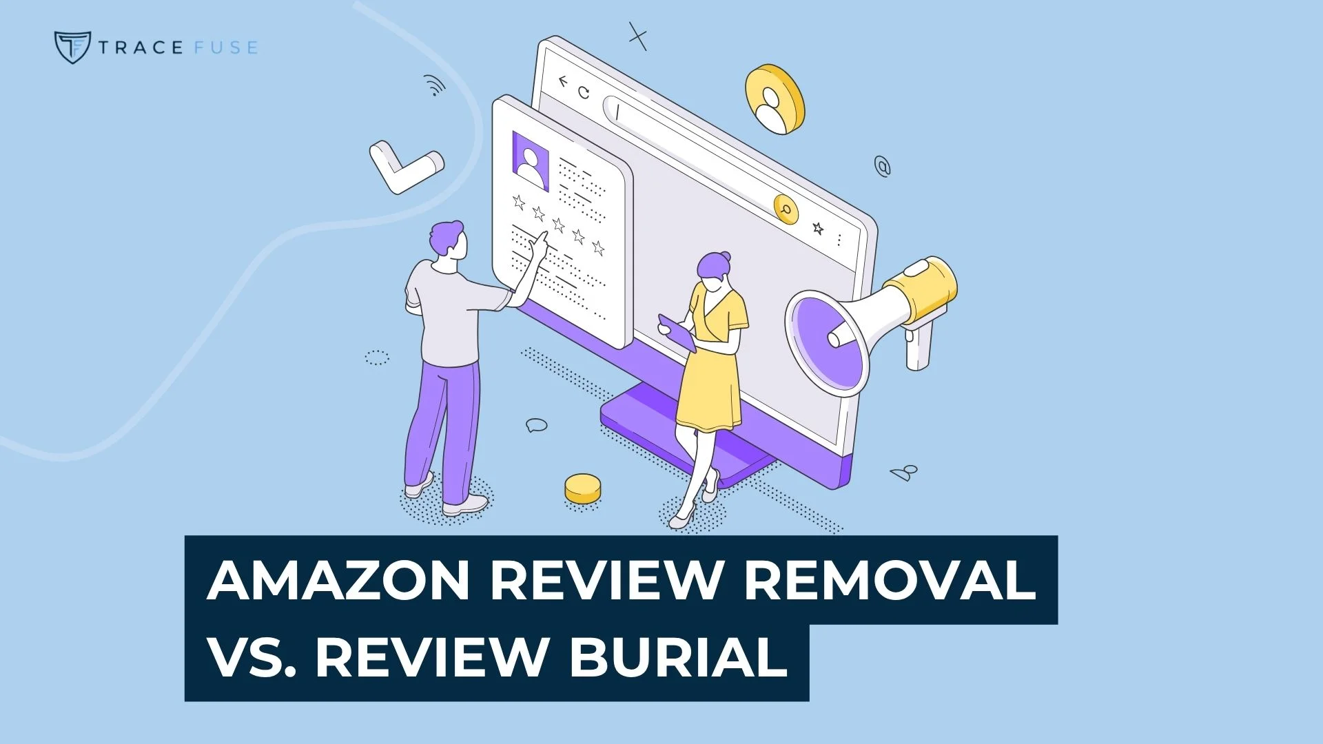 Two illustrated people stand by a large computer screen displaying a user profile, with icons of a megaphone, envelope, and notification. Text reads: Amazon Review Removal vs. Review Burial.