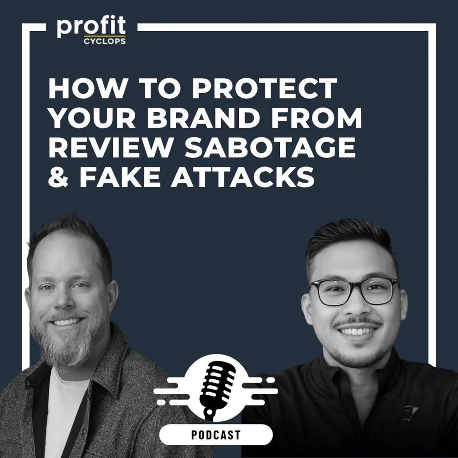 Two smiling men pose in black-and-white under the title how to protect your brand from review sabotage & fake attacks on a podcast cover for profit cyclops, with a microphone graphic at the bottom.