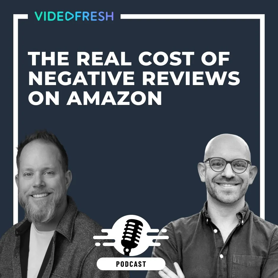 Two smiling men stand in front of a dark background with the text: The Real Cost of Negative Reviews on Amazon. The image also features the Videofresh logo and a podcast icon with a microphone.